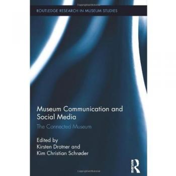 Museum Communication and Social Media: The Connected Museum: 06