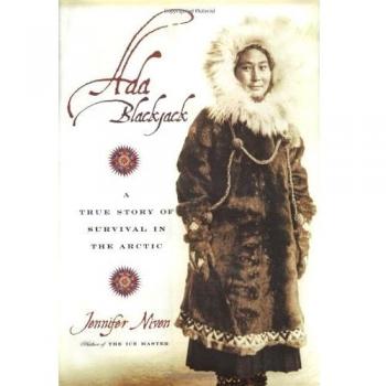 Ada Blackjack: A True Story of Survival in the Arctic