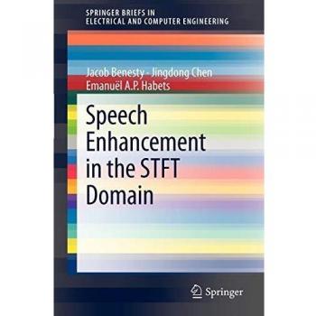 Speech Enhancement in the STFT Domain
