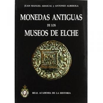 Monedas Antiguas de los Museos de Elche.