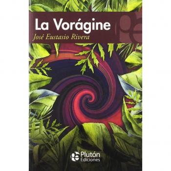 LA VORAGINE - RIVERA, JOSE EUSTASIO