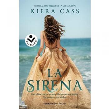 La Sirena - Ficción Best Seller de Kiera Cass, traducido por Jorge Rizzo
