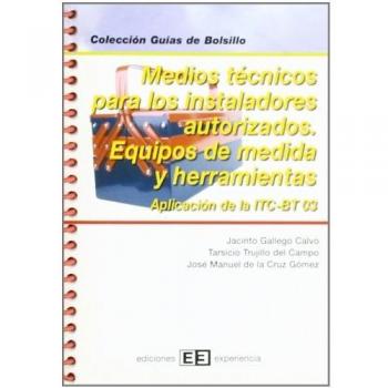 Medios técnicos para los instaladores autorizados. Equipos de medida y herramientas: Aplicación de la ITC-BT 03