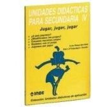 Jugar, jugar, jugar. Unidades didácticas para Secundaria IV: 209