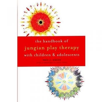 The Handbook of Jungian Play Therapy with Children and Adolescents
