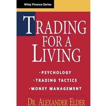 Trading for a Living: Psychology, Trading Tactics, Money Management: 31