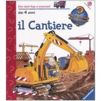 Il cantiere. Ediz. illustrata