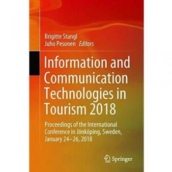 Information and Communication Technologies in Tourism 2018: Proceedings of the International Conference in Jönköping, Sweden, January 24-26, 2018
