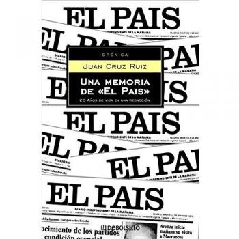 Una memoria de «El País»: 20 años de vida en una redacción