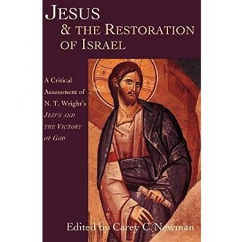 Jesus & the Restoration of Israel: A Critical Assessment of N.T. Wright's Jesus and the Victory of God