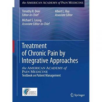 Integrative Approaches to Chronic Pain Management: American Academy of Pain Medicine Textbook