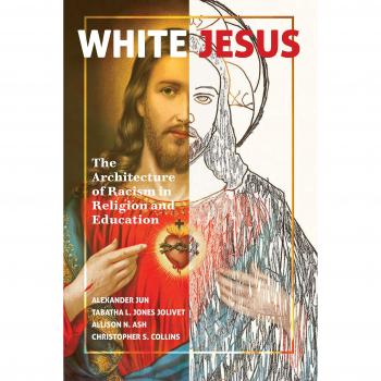 White Jesus: Analyzing Racism in Religion and Education by Tabatha L. Jones Jolivet