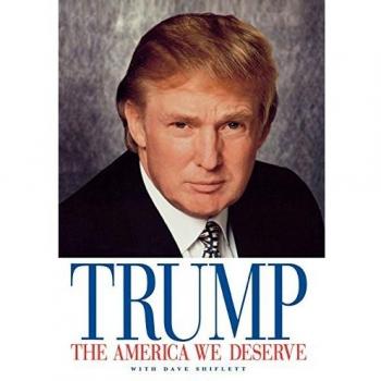 The America We Deserve: A Book by Donald J. Trump