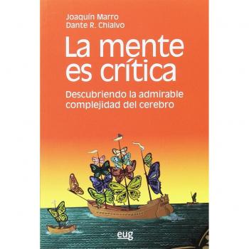 La Mente es Crítica, Descubriendo la Admirable Complejidad del Cerebro