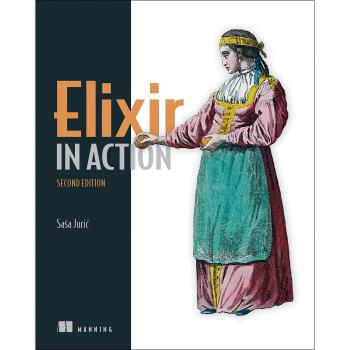 Elixir in Action, Second Edition