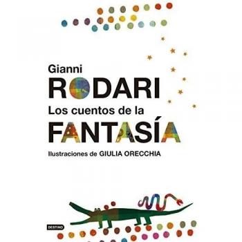 Los cuentos de la fantasía: Ilustraciones de Giulia Orecchia - Gianni Rodari