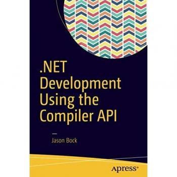 .NET Development Using the Compiler API