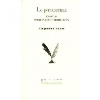 Lo intraducible: Ensayos sobre poesía y traducción
