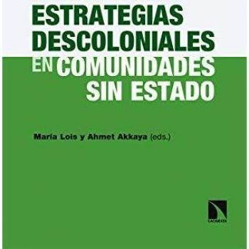 Estrategias descoloniales en comunidades sin Estado: 297