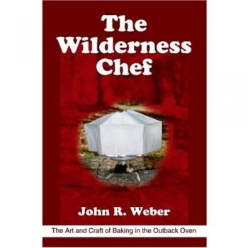 Outback Oven Baking Guide: Wilderness Chef Techniques by John R. Weber