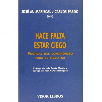 Hace falta estar ciego: Poéticas del Compromiso para el siglo XXI: 08