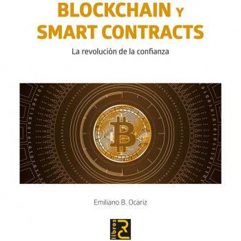 BLOCKCHAIN y SMART CONTRACTS. La revolución de la confianza