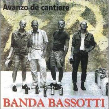 Avanzo di cantiere - Banda Bassotti