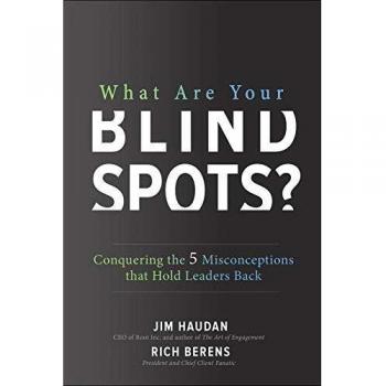 What are your blind spotsz conquering the 5 misconceptions that hold leaders back business books