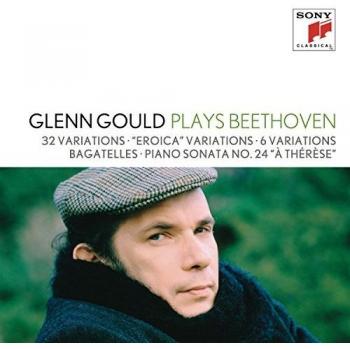 Glenn Gould Plays Beethoven: 32 Variations Woo 80; Eroica Variations Op. 35