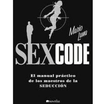 Sex Code: El manual práctico de los maestros de la seducción: 1