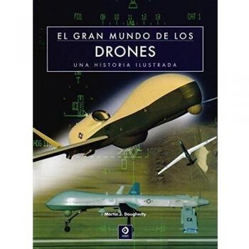 EL GRAN MUNDO DE LOS DRONES