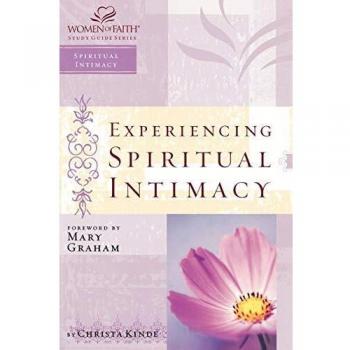 Women of Faith Spiritual Intimacy Study Guide