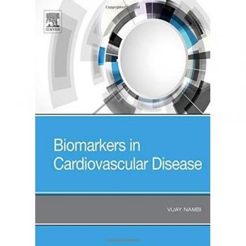 Biomarkers in Cardiovascular Disease, 1e