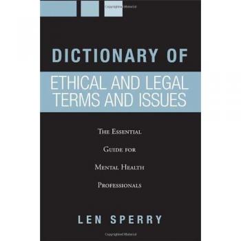 Dictionary of Ethical and Legal Terms and Issues: The Essential Guide for Mental Health Professionals