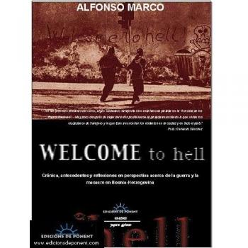Welcome to hell: Crónicas, antecedentes y reflexiones en perspectiva acerca de la matanza y la masacre en Bosnia-Herzegovina