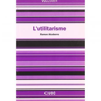 L'utilitarisme: 46 - Ramon Alcoberro