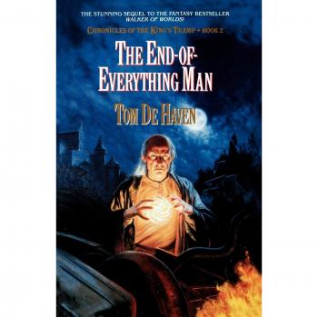 El Hombre del Fin de Todo: Crónicas del Vagabundo del Rey, Libro 2 - Tom De Haven (tapa blanda)