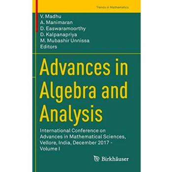 Advances in Algebra and Analysis: International Conference on Advances in Mathematical Sciences, Vellore, India, December 2017 - Volume I