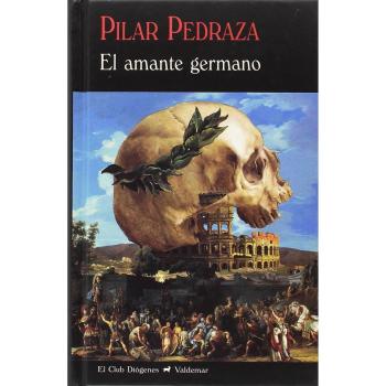 El amante germano - Pilar Pedraza Martínez