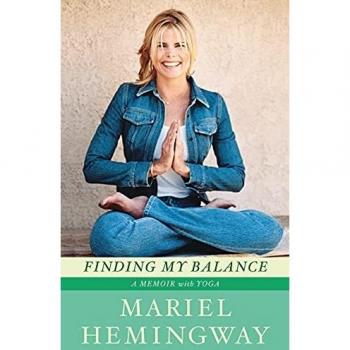 Finding My Balance: A Yoga-Inspired Memoir by Mariel Hemingway