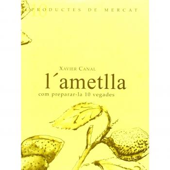 L'ametlla: COM PREPARAR-LO 10 VEGADES