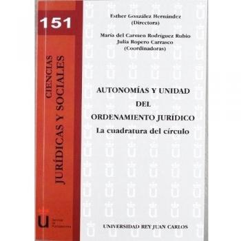 Autonomías y unidad del ordenamiento jurídico. La cuadratura del círculo