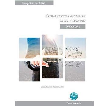 Competencias digitales. Nivel avanzado. Office 2016