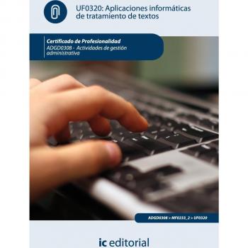 Aplicaciones informáticas de tratamiento de textos. adgd0308 actividades de gestión administrativa