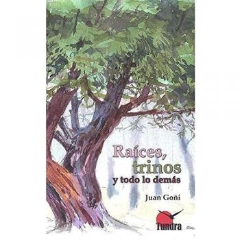 Raices, trinos y todo lo demás