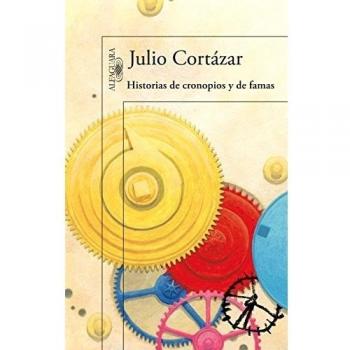 Historias de cronopios y de famas - Julio Cortázar