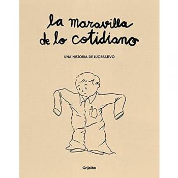 La maravilla de lo cotidiano - LUCREATIVO
