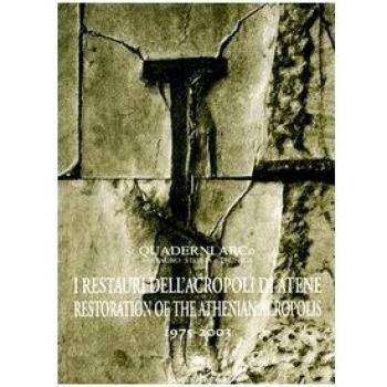 Restauración de la Acrópolis de Atenas 1975-2003. Edición bilingüe italiano-inglés
