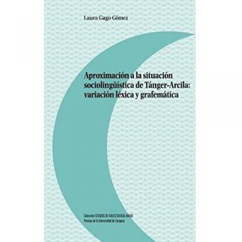 APROXIMACIÓN A LA SITUACIÓN SOCIOLONGÜÍSTICA DE TÁNGER-ARCILA: VARIACIÓN LÉXICA Y GRAFEMÁTICA