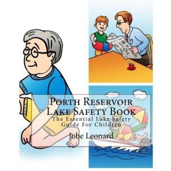 Porth reservoir lake safety book the essential lake safety guide for children